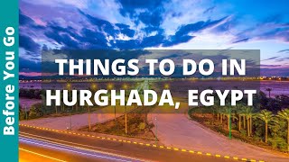 Best Things to do in Hurghada Egypt 2024  Hurghada Travel Guide [upl. by Uchida]