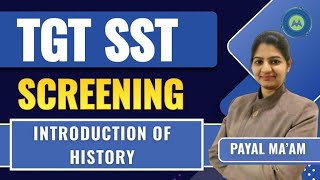 TGT SST Introduction of History By Payal Mam for All teaching Exams CTETUptetScreeningHtet [upl. by Esther577]