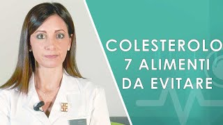 7 Alimenti da Evitare Colesterolo Alto [upl. by Steep354]