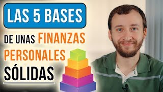 Las 5 Bases De Unas Finanzas Personales Sólidas [upl. by Behnken]