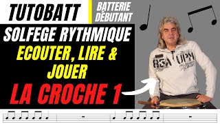 Vidéo  27  Solfège rythmique en musique  Ecoute lis et joue  la croche 1 [upl. by Nawad]