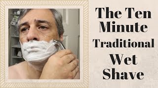 The Ten Minute Traditional Wet Shave [upl. by Warner287]