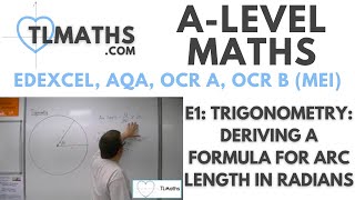 ALevel Maths E117 Trigonometry Deriving a Formula for Arc Length in Radians [upl. by Joanie]