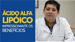 Ácido Alfa Lipóico impressionante os benefícios [upl. by Iramohs792]