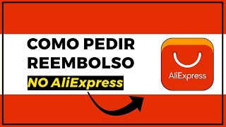 COMO PEDIR REEMBOLSO NO ALIEXPRESS EM 2024 [upl. by Gwyneth]