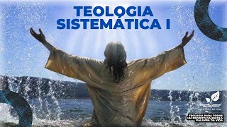 Teologia Sistemática I  Aula 3 [upl. by Joktan943]