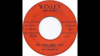 The CollegiansOn Your Merry Way 1957 NYC Doo Wop [upl. by Handel]