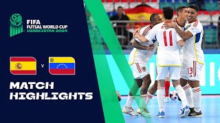 HIGHLIGHTS Spain v Venezuela  FIFA Futsal World Cup Uzbekistan 2024 [upl. by Ynnaj]