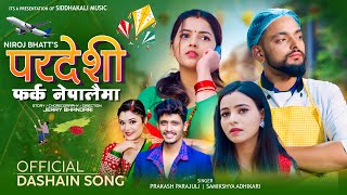 Pardeshi Farka Nepalaima  Prakash Parajuli • Samikshya Adhikari • Niroj Bhatta • Dashain Tihar Song [upl. by Nnyllaf655]