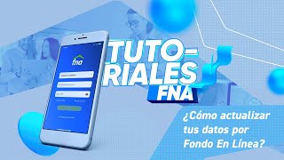 Tutoriales FNA ¿Cómo actualizar tus datos por Fondo En Línea [upl. by Mihar]