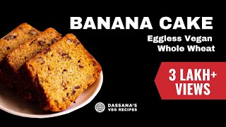 Banana Cake Whole Wheat  Eggless Banana Cake  Vegan Banana Cake  Banana Walnut Cake [upl. by Aleksandr]