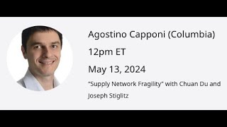 Agostino Capponi Columbia “Supply Network Fragility” [upl. by Leuqcar96]