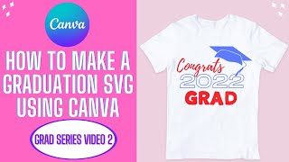 CANVA SVG TUTORIAL  How to make a GRADUATION SVG in Canva for CRICUT  SILHOUETTE  Series Part 2 [upl. by Guenzi]