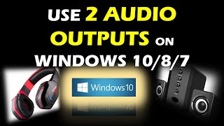 Use 2 Audio Outputs at the Same Time on Windows [upl. by Bronson]