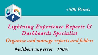 Organize and manage reports and foldersLightning Experience Reports amp Dashboards Specialist Super [upl. by Bonney533]