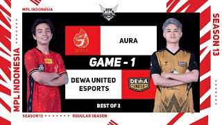 Game  1 AURA vs DEWA UNITED ESPORTS  MPL ID S13 [upl. by Onateag]