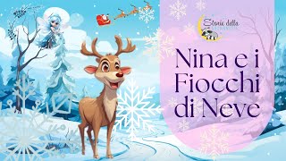 Nina e i fiocchi di neve  Storia di Natale per bambini e bambine [upl. by Lorine343]