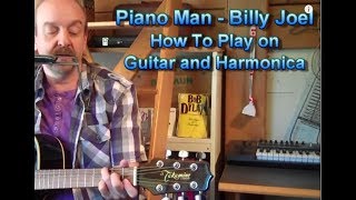 Billy Joel Piano Man Lesson on Guitar and Harmonica by George Goodman of HarpNGuitarcom [upl. by Aihtniroc]