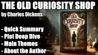 quotThe Old Curiosity Shopquot by Charles Dickens  Book Summary [upl. by Carmella]