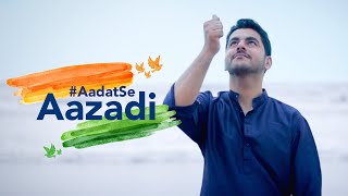 Aadat se Aazadi Paytm Independence Day Film 2018 [upl. by Notgnirrab117]