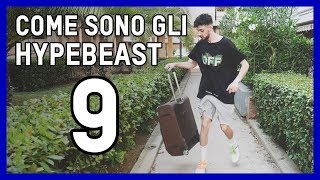 COME SONO GLI HYPEBEAST  EPISODIO 9 [upl. by Hoxsie]