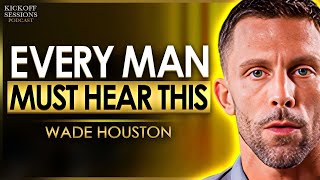 7 Uncomfortable Truths Men Needs to Face  Wade Houston [upl. by Rehpotsrihc]