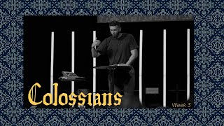 Colossians  Week Three  Jordan Thigpen [upl. by Treiber]