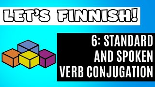 Finnish basics 6 Standard and spoken verb conjugation [upl. by Euk]