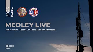 BARRA 2023  MEDLEY LIVE INSUPERABILE Manco Di Somma Ammirabile [upl. by Baxy]