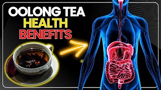 Oolong Tea Health Benefits and Side Effects [upl. by Delwyn974]