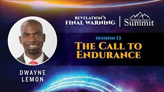 Revelations Final Warning Part 13 of 13 quotThe Call to Endurancequot Dwayne Lemon [upl. by Enaz]