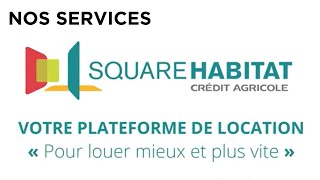 Decouvrez la plateforme de location immobilière  Square Habitat [upl. by Gilson]