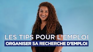 Organiser sa recherche demploi  Les Tips pour lEmploi [upl. by Yrol683]