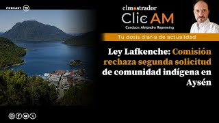 Ley Lafkenche Comisión rechaza segunda solicitud de comunidad indígena en Aysén [upl. by Yrocal617]