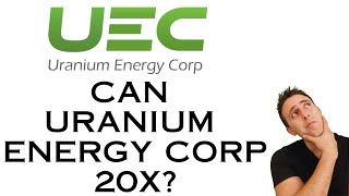 DOES URANIUM ENERGY CORP UEC HAVE EXPLOSIVE UPSIDE POTENTIAL [upl. by Ramoj250]