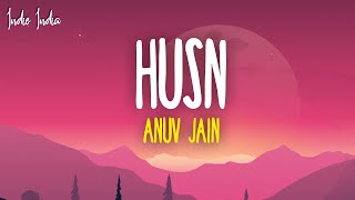 Anuv Jain  HUSN Lyrics [upl. by Jewett992]