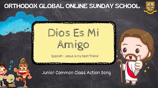 Orthodox Global Online Sunday School Juniors Assembly Action Song  Dios Es Mi Amigo Spanish [upl. by Ailyt]