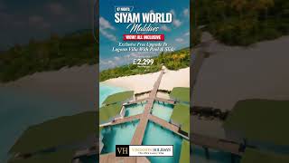 Siyam World Maldives  Lagoon Villa With Pool and Slide  7 Nights Exclusive Maldives Package [upl. by Aneekahs610]