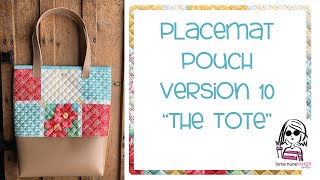 Placemat Pouch  Version 10  The Tote [upl. by Aneret]