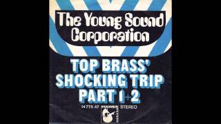 The Young Sound Corporation  Top Brass Shocking Trip Part 1 45 German Psych Fuzz Funk Rock [upl. by Nodal754]