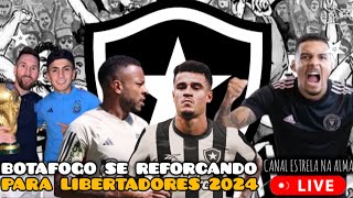 BOTAFOGO ÓTIMO REFORÇO PARA LIBERTADORES  10 JOGADORES NOVOS EM 2024  LESIONADOS ⭐❤️‍🔥🙏🏻 [upl. by Rehoptsirhc492]