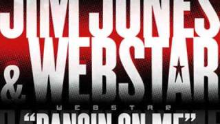 Jim Jones amp Webstar quotDancin On Mequot [upl. by Zoller403]