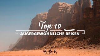 TOP 10 AUßERGEWÖHNLICHE REISEZIELE [upl. by Bencion]