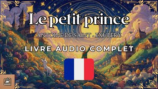 Le petit prince Livre audio complet Français [upl. by Eustazio]