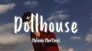 Dollhouse  Melanie Martinez  LyricsVietsub [upl. by Kwok]