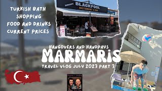 Marmaris Vlog July 2023 Part 3 Pool Club Palm Garden Keskin  Turkish Bath  Blackpool Bar  Shops [upl. by Esydnac]