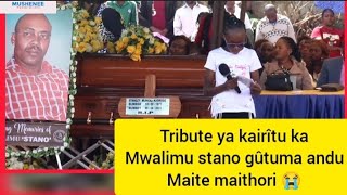 kairetu ka Mwalimu stano gutuma Athuri maite maithori gaithoma tribute ya baba wao [upl. by Domineca]