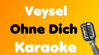 Veysel • Ohne Dich • Karaoke [upl. by Yellah]