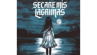 Sécare Mis Lagrimas [upl. by Thacher]