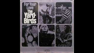 Yardbirds The  For Your Love 1965 Part 1 Full Album [upl. by Dewain]